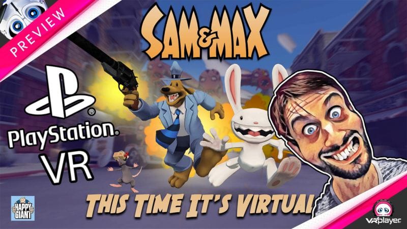 Sam and Max This Time It's Virtual, premier aperçu sur PlayStation VR