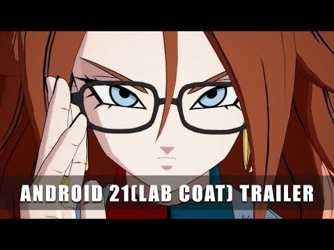 DRAGON BALL: FighterZ - Android 21(Lab Coat) Trailer