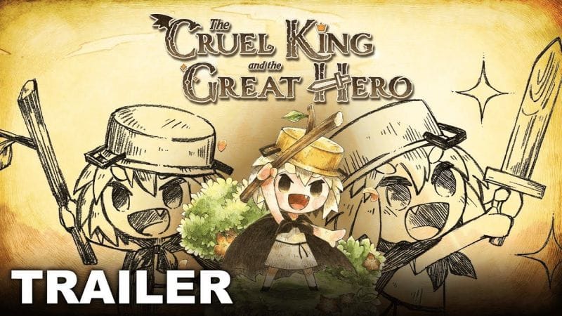 The Cruel King and the Great Hero : Le jeu est disponible ! Découvrez le trailer de lancement, et notre unboxing !