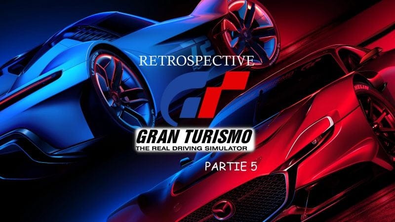 Rétrospective Gran Turismo: Partie 5