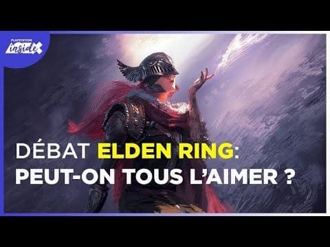 Débat : ELDEN RING, peut-on tous l'aimer ?