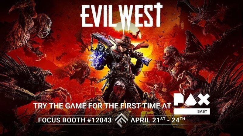 Evil West : Découvrez le trailer... avant d'y jouer lors de la PAX East 2022 !