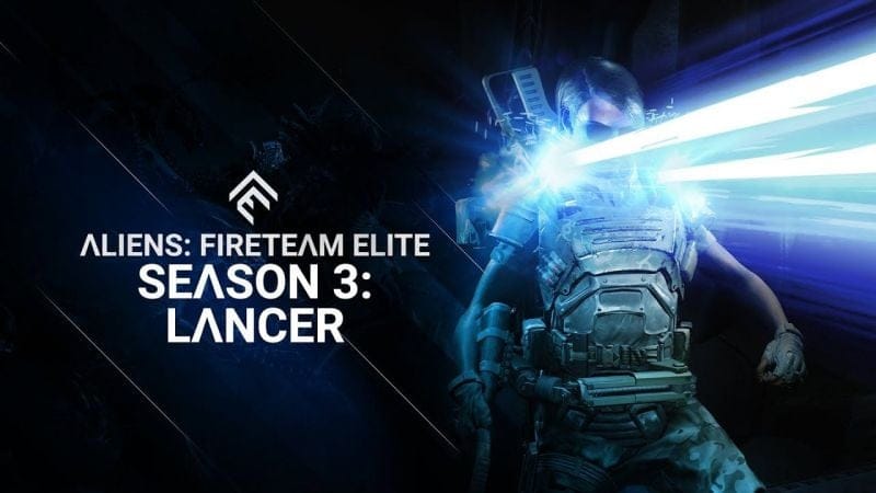 Aliens: Fireteam Elite - La Saison 3 ''Lancier'' est disponible !