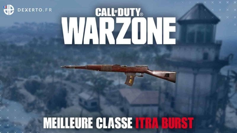 La meilleure classe Warzone de l'Itra Burst : accessoires, atouts...