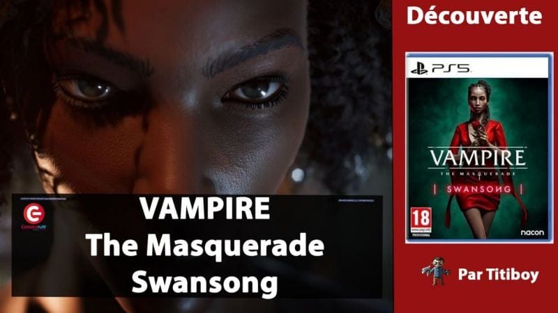 [DECOUVERTE] VAMPIRE The Masquerade : Swansong sur PS5, XBOX et PC