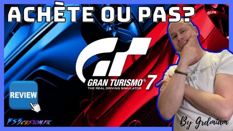 Gran turismo 7, on achète ou pas?💵 Bonne question!