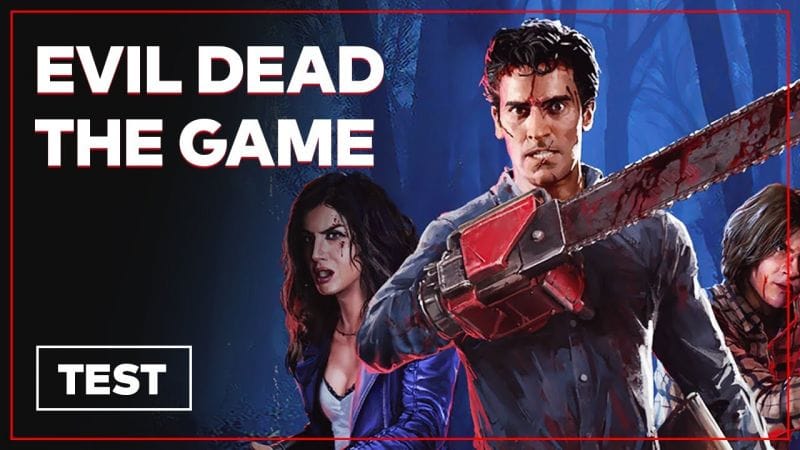 Evil Dead The Game : Un vrai carnage ? Test en vidéo