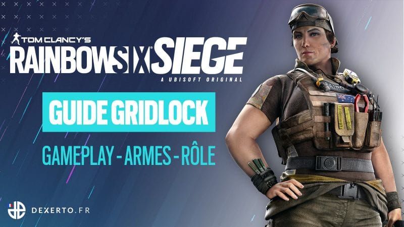 Guide de l'Agent Gridlock sur Rainbow Six Siege : Armes, équipement, rôle...