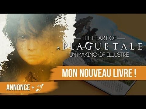 The Heart of A Plague Tale : Un livre écrit par ExServ et publié par Third Editions qui revient sur les coulisses de la saga