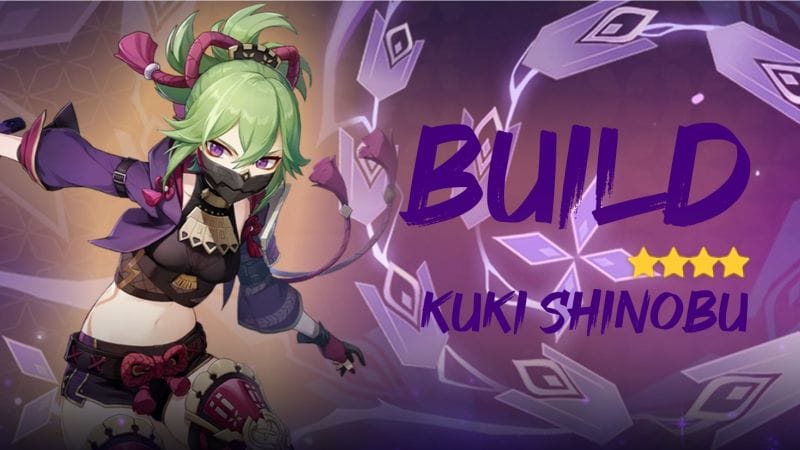 Genshin Impact – Kuki Shinobu : Build, Armes, Artéfacts et Teams - Next Stage