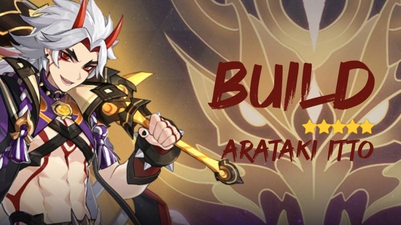 Genshin Impact – Arataki Itto : Build, Armes, Artéfacts et Teams - Next Stage