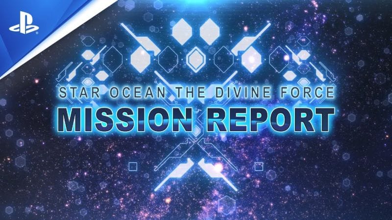 STAR OCEAN THE DIVINE FORCE - Rapport de mission n°1 : personnages principaux et combat | PS4, PS5