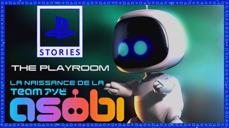 PlayStation Stories #2: The Playroom - La naissance de la Team Asobi