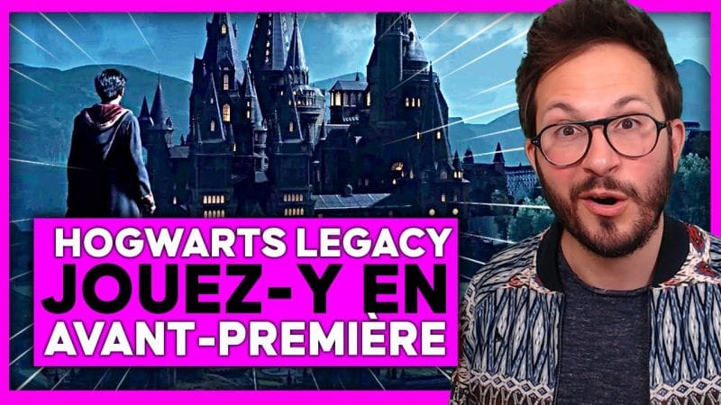 HOGWARTS LEGACY 🌟 TONNE D'INFOS : Jouez-y AVANT la sortie, nouvelle vidéo, date de sortie...