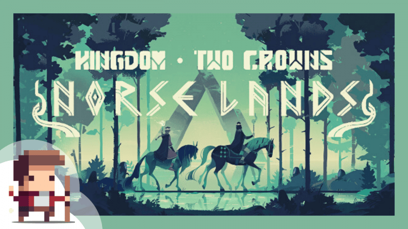 Kingdom Two Crowns Norse Lands: Gameplay (Français)