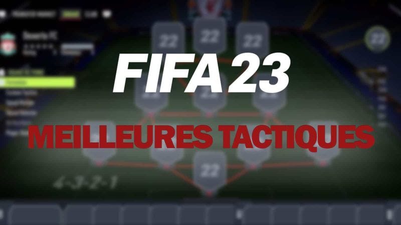 FIFA 23 : Les meilleures tactiques personnalisées, instructions et méta - Dexerto