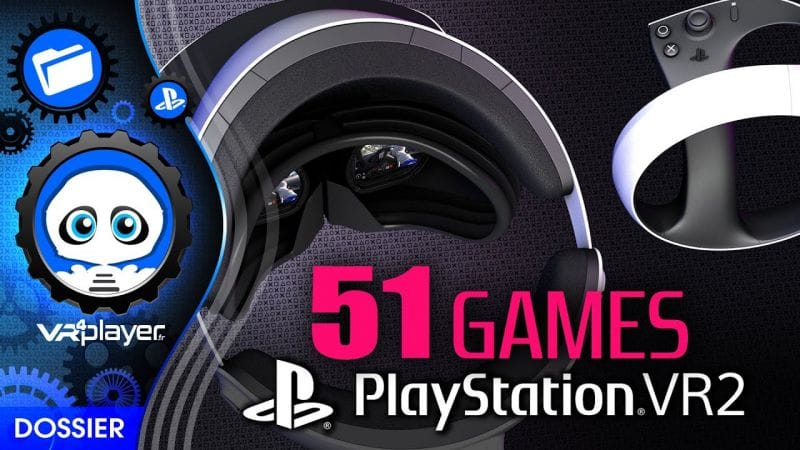 51 Jeux en attente sur PlayStation VR2 PSVR2 et PS5 !