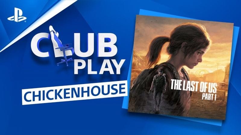 VOD stream Twitch - ELLIE ET JOEL SONT-ILS ENTRE DE BONNES MAINS AVEC CHICKENHOUSE ? | PS5