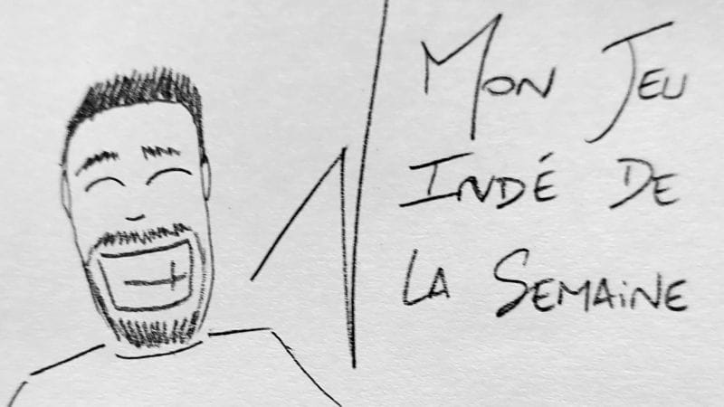 [Annonce] Mon Jeu Indé de la Semaine