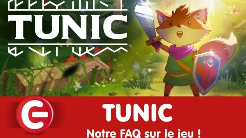TUNIC : Notre FAQ sur le jeu !
