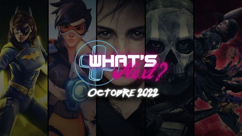 What's Next ? - Les sorties jeux vidéo d'Octobre 2022 - Next Stage