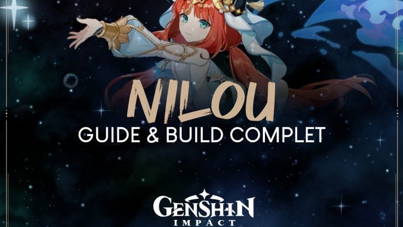 Nilou : Build, Armes, Artéfacts et Teams - Genshin Impact - Next Stage