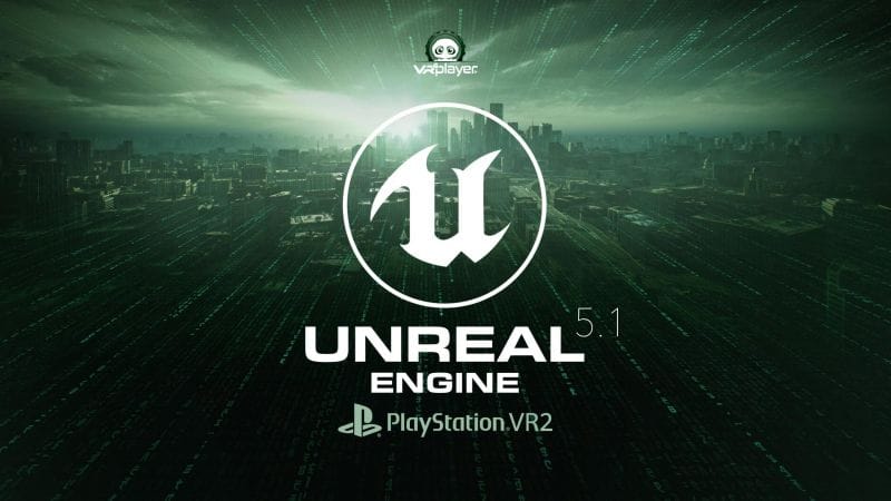 Unreal Engine 5, Nanite, Lumen et le PlayStation VR2