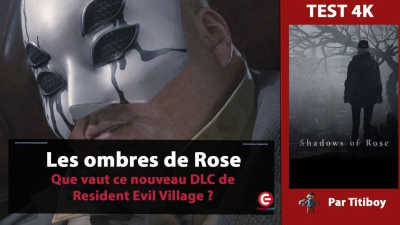 [TEST 4K] Le DLC LES OMBRES DE ROSE dans Resident Evil Village !