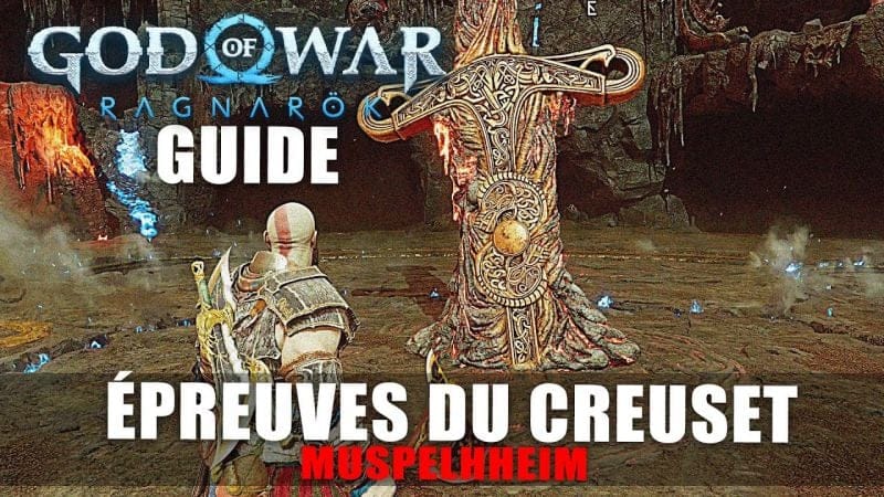 God Of War Ragnarök : Toutes les Épreuves du Creuset (Muspellheim) L'épreuve du feu - GUIDE