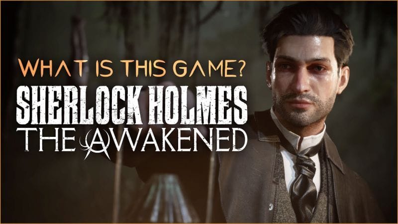 Sherlock Holmes: The Awakened Remake donne de ses nouvelles à travers un trailer inédit