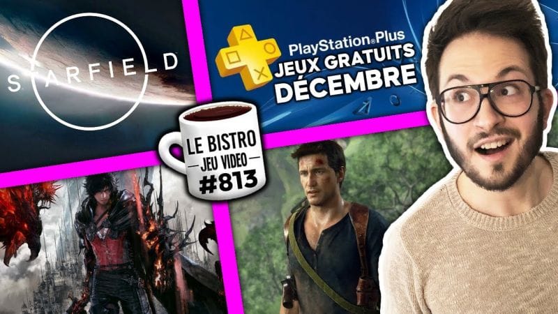 Starfield NEWS 💚 PlayStation Plus jeux GRATUITS  Décembre 🌟 Attraction Uncharted 😍 FF16 annonce ⚡️