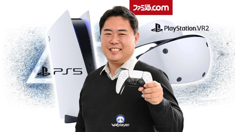 FAMITSU : Hideaki Nishino en dit plus sur le PSVR2 et la PS5 !