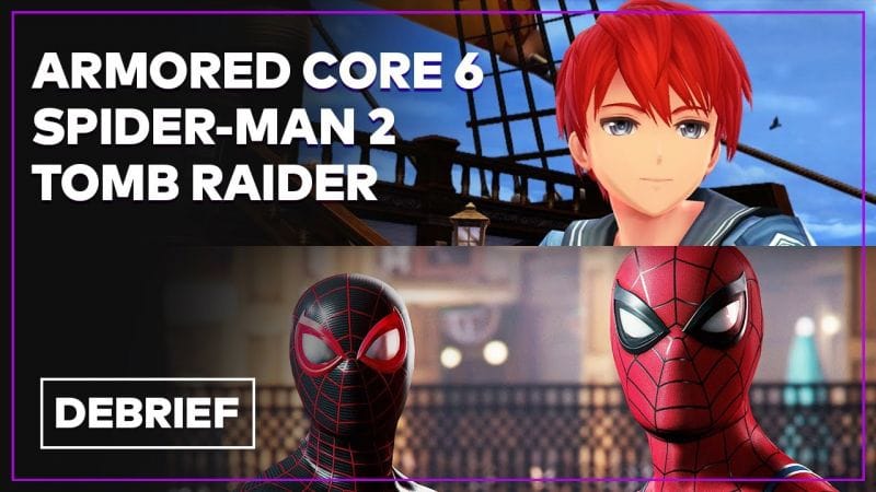 Débrief' : Spider-Man 2, Tomb Raider, Ys X, Armored Core VI et série God of War