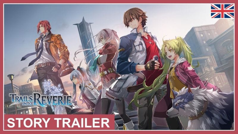 The Legend of Heroes: Trails into Reverie sortira le 7 juillet 2023