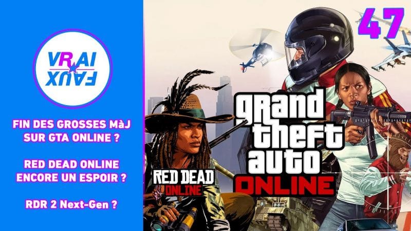 VRAI OU FAUX ? FIN DES GROSSES MAJ SUR GTA ONLINE? UN DERNIER ESPOIR POUR RED EAD ONLINE ? RDR2 PS5?