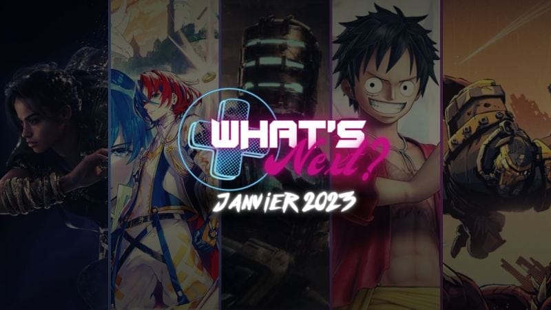 What's Next ? - Les sorties jeux vidéo de Janvier 2023 - Next Stage