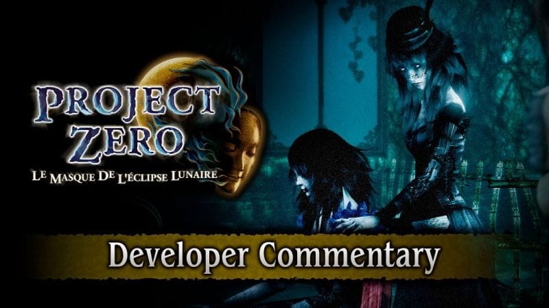 Project Zero : Le Masque de L'éclipse Lunaire s'offre un trailer commenté