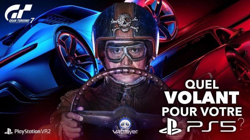 VIDÉO : Quel Volants pour votre PS5 pour Gran Turismo sur PSVR2 ?