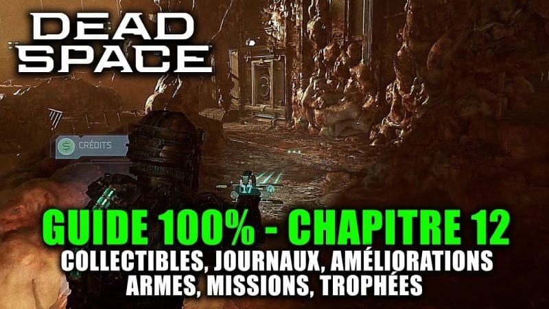 Dead Space Remake - Guide 100% : Chapitre 12 : Disparition dans l’infini (Journaux, Points, Armes)