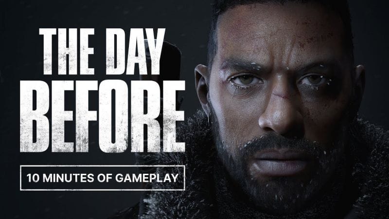 The Day Before — Official 10 Minutes Gameplay Trailer