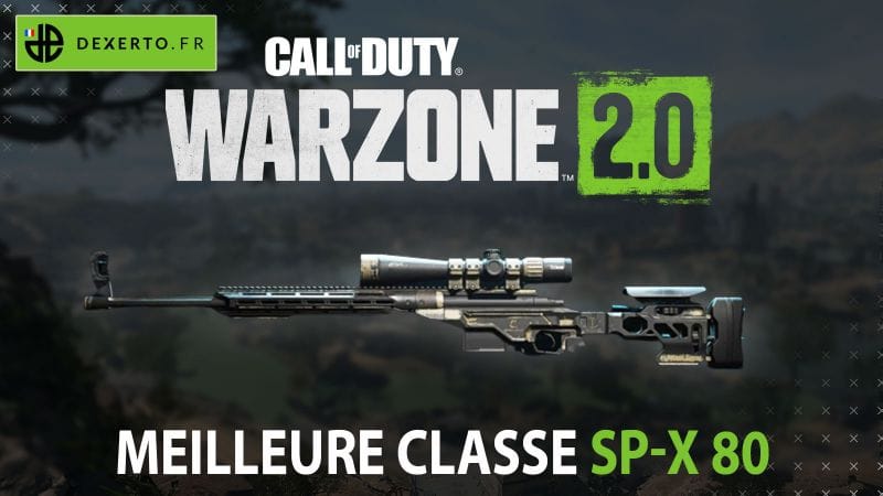 La meilleure classe du SP-X 80 dans Warzone 2 : accessoires, atouts, équipements - Dexerto