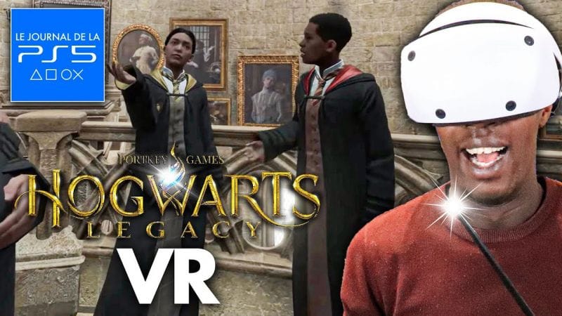 Hogwarts Legacy : Un mode VR en préparation ! On le veut sur PSVR !