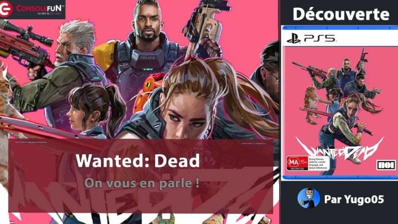 [DECOUVERTE] Wanted: Dead sur PS5, PS4 et XBOX
