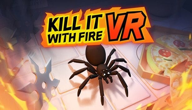 Des araignées plein le casque avec Kill It With Fire VR