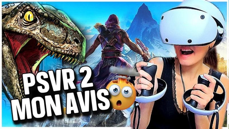 PlayStation VR 2 : j'y ai joué, voici mon avis ! Casque, jeux, motion sickness...