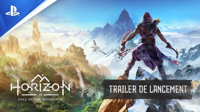 Horizon Call of the Mountain - Trailer de lancement - VF - 4K | PlayStation VR2