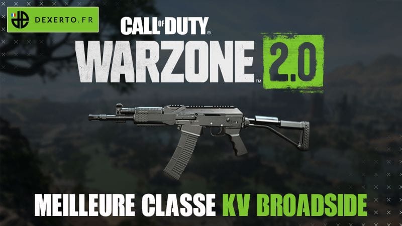 La meilleure classe du KV Broadside dans Warzone 2 : accessoires, atouts, équipements - Dexerto