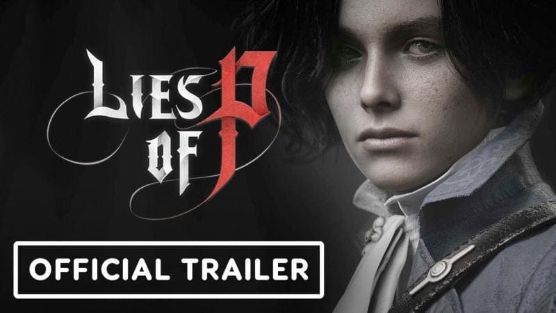 Lies of P sortira en août, le Bloodborne-like se dévoile dans une nouvelle bande-annonce
