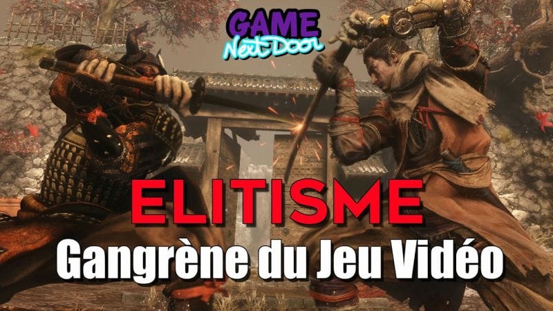 L’élitisme : la gangrène du jeu vidéo | Game Next Door