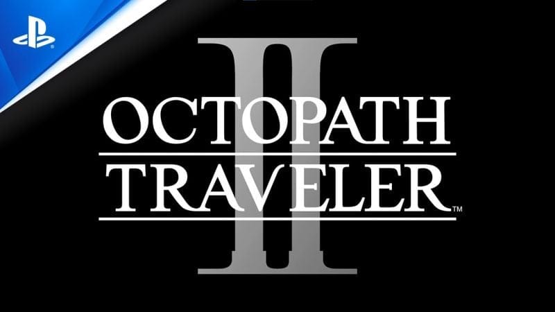 Octopath Traveler II - Trailer de présentation | PS5, PS4